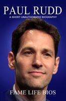 Paul Rudd: A Short Unauthorized Biography null Book Cover