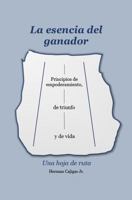 La esencia del ganador: Una hoja de ruta (Spanish Edition) B0F4MXNC3L Book Cover