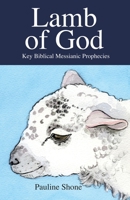 LAMB OF GOD Key Biblical Messianic Prophecies 095577294X Book Cover