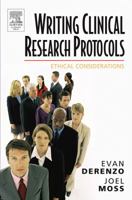 Writing Clinical Research Protocols: Ethical Considerations 0122107519 Book Cover