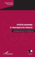 Théâtre moderne et pratiques picturales: Correspondances et confluences (Univers Théâtral) (French Edition) 234305911X Book Cover