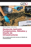 Geotecnia Aplicada: Fundamentos, Métodos y Diseño de Infraestructuras (Spanish Edition) 6209366368 Book Cover