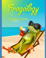 Froglogy (Brilliant Humans) B088BF5N54 Book Cover