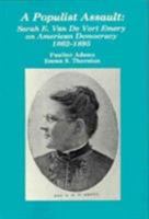 Populist Assault: Sarah E. Van De Vort Emery on American Democracy 1862-1895 0879722045 Book Cover