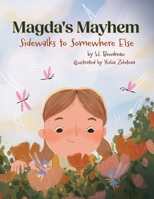 Magda's Mayhem: Sidewalks to Somewhere Else 1069470309 Book Cover