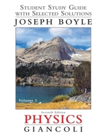 Student Study Guide and Selected Solutions Manual for Physics: Principles with Applications, Volume 1 0321762401 Book Cover