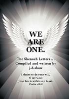 We Are One.: The Shenoch Letters... 1449052231 Book Cover