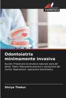 Odontoiatria minimamente invasiva (Italian Edition) 6209922309 Book Cover