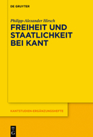 Freiheit Und Staatlichkeit Bei Kant: Die Autonomietheoretische Begrundung Von Recht Und Staat Und Das Widerstandsproblem 3110529327 Book Cover