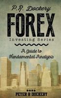 Forex: A Guide to Fundamental Analysis: Volume 2 (Forex Series) 1979698481 Book Cover