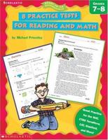 8 Practice Tests for Reading and Math: Grades 7-8 0439338220 Book Cover