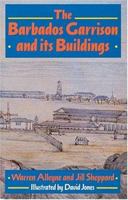 The Barbados Garrison and Its Buildings 033352991X Book Cover