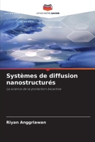 Systèmes de diffusion nanostructurés (French Edition) 6208460239 Book Cover