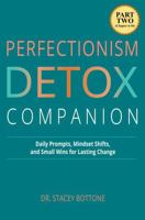 Perfectionism Detox Companion: Daily Prompts, Mindset Shifts, and Small Wins for Lasting Change (Part 2) (My Momentum Series) 1966328435 Book Cover