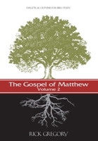 The Gospel of Matthew, Vol. 2: Exegetical Outlines for Bible Study 1534641580 Book Cover