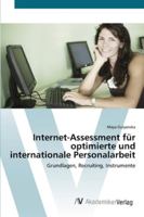 Internet-Assessment für optimierte und internationale Personalarbeit: Grundlagen, Recruiting, Instrumente 3639446968 Book Cover