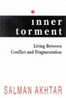 Inner Torment: Living Between Conflict and Fragmentation 0765701596 Book Cover