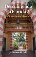 Descubriendo la Florida 2 (Spanish Edition) B0GVVSDDYV Book Cover