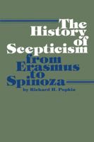 The History of Scepticism from Erasmus to Spinoza 0520038762 Book Cover