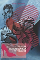 L'evoluzione storica della moda e dell'industria B0BJGWBX2D Book Cover
