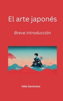 El arte japonés: Breve historia (Spanish Edition) 9945063219 Book Cover