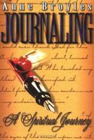 Journaling: A Spirit Journey 0835805824 Book Cover