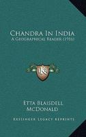 Chandra In India: A Geographical Reader 112017337X Book Cover