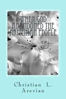 When God Abandoned the Armenian People 1493519573 Book Cover
