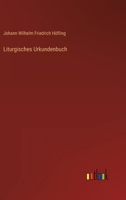 Liturgisches Urkundenbuch 3368023837 Book Cover