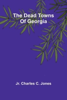 The Dead Towns Of Georgia 9368393753 Book Cover