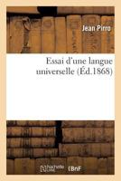 Essai d'une langue universelle 2329172508 Book Cover