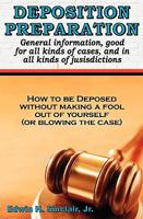 DEPOSITION PREPARATION - For all cases, in all jurisdictions 1882629884 Book Cover