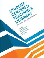 Student-Centered Teaching & Learning: Proceedings of the 2018 Pedagogicon 158107333X Book Cover