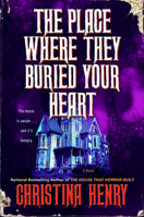 The Place Where They Buried Your Heart 0593953959 Book Cover