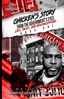 Chicken's Story: Tales, Lies, and Misconceptions from the Government's Eye's B096TN8YVQ Book Cover