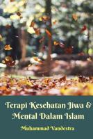 Terapi Kesehatan Jiwa Dan Mental Dalam Islam Softcover Edition 0368581071 Book Cover