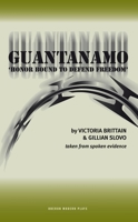 Guantanamo: 'Honor Bound to Defend Freedom' 1840024747 Book Cover