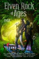 Elven Rock of Ages: 1988 B0G4R2QFXM Book Cover