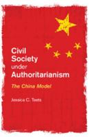 Civil Society Under Authoritarianism: The China Model 1107038758 Book Cover