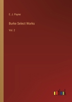 Burke Select Works: Vol. 2 338522683X Book Cover