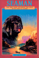 Seaman: The Dog Who Explored the West With Lewis and Clark (Peachtree Junior Publication)