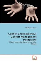 Conflict and Indigenous Conflict Management Institutions 3639310837 Book Cover
