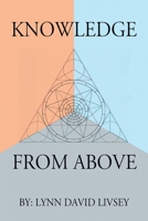 Knowledge From Above 0595321437 Book Cover