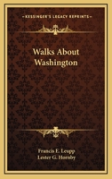 Walks about Washington 137448458X Book Cover