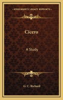 Cicero: A Study 1163166324 Book Cover