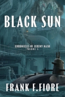 Black Sun (The Chronicles of Jeremy Nash) 1962218759 Book Cover