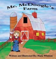 Mr. McDoogle's Farm 0578477734 Book Cover