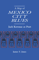 Map of the Mexico City Blues 0809330067 Book Cover