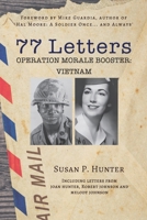 77 Letters: Operation Morale Booster: Vietnam 1735489301 Book Cover