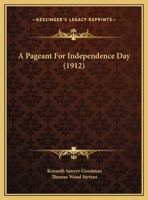 A Pageant for Independence Day 1120125456 Book Cover